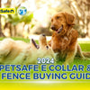 2024 PetSafe E-Collar and E-Fence Buying Guide – Best Training and Containment Options