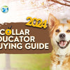 2024 E-Collar Educator Buying Guide